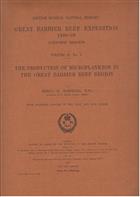 The Production of Microplankton in the Great Barrier Reef Region Great Barrier Reef Expedition 1928-29. Scientific Reports. Vol.II(5)