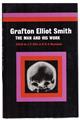 Grafton Elliot Smith: The Man and his Work