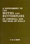 A Supplement to the Moths and Butterflies of Cornwall and the Isles of Scilly