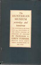 The Hunterian Museum Yesterday and Tomorrow