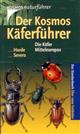 Der Kosmos-Käferfuehrer: Die mitteleuropaeischen Käfer