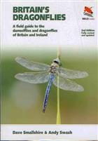 Britain's Dragonflies: A guide to the identification of the damselflies and dragonflies of Great Britain and Ireland