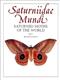 Saturniidae Mundi. Saturniid Moths of the World. Vol. 1
