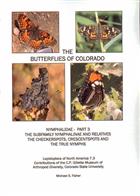 Butterflies of Colorado, Nymphalidae Pt. 3: Melitaeinae, Nymphalinae, Limenitidinae, Biblidinae, and Apaturinae