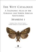The Witt Catalogue Vol. 3: A Taxonomic Atlas of the Eurasian and North African Noctuoidea: Apameini 1
