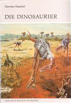 Die Dinosaurier System, Evolution, Palaeobiologie (Die Neue Brehm-Bücherei 432)