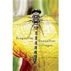 Dragonflies and Damselflies of Oregon: A Field Guide 