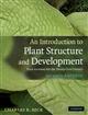 An Introduction to Plant Structure and Development  2E Plant Anatomy for the Twenty-First Century