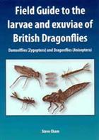 Field Guide to the larvae and exuviae of British Dragonflies. Damselflies (Zygoptera) and Dragonflies (Anisoptera)