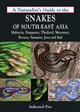 A Naturalists Guide to the Snakes of South-East Asia: Malaysia, Singapore, Thailand, Myanmar, Borneo, Sumatra, Java and Bali
