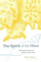 The Sprit of the Hive: The Mechanisms of Social Evolution