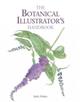 The Botanical Illustrator's Handbook