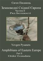 Amphibians of Eastern Europe Pt. II: Ecaudata