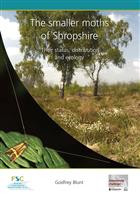 The smaller moths of Shropshire: their status, distribution and ecology
