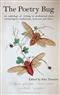 The Poetry Bug: An anthology of writing by professional poets, entomologists, intellectuals, musicians and more…