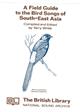 Field Guide to the Bird Songs of South-East Asia