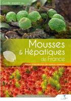 Mousses & Hépatiques de France: Manuel d'identification des espèces communes