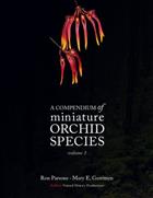 A Compendium of Miniature Orchid Species Vol. 1