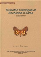 Illustrated Catlogue of Noctuidae in Korea (Insects of Korea 3)