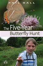 The Five-Year Butterfly Hunt: Five Summers Photographing our Native Butterflies