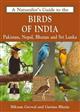 The Naturalist's Guide to the Birds of India: Including Pakistan Nepal and Bhutan