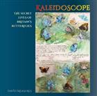 Kaleidoscope: The Secret Lives of Britains Butterflies