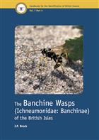 The Banchine Wasps (Ichneumonidae: Banchinae) of the British Isles (Handbooks for the Identification of British Insects 7/4)