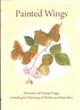 Painted Wings: Memories of George Higgs including his Paintings of Moths and Butterflies