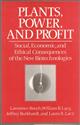 Plants, Power and Profit: Social, Economic and Ethical Consequences of the New Biotechnologies