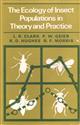 The Ecology of Insect Populations in Theory and Practice