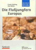 Die Flussjungfern Europas. Gomphidae  (Die Libellen Europas 2)