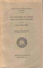 Life Histories of North American Wood Warblers: Order Passerifermes