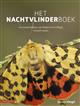 Het Nachtvlinderboek: Macronachtvlinders van Nederland en België, inclusief Rupsen