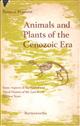 Animals and Plants of the Cenozoic Era: Some Aspects of the Faunal and Floral History of the Last Sixty Million Years