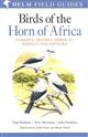 Birds of the Horn of Africa Ethiopia, Eritrea, Djibouti, Somalia & Socotra