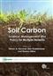 Soil Carbon: Science, Management and Policy for Multiple Benefits