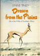 Drawn from the Plains: Life in the Wilds of Southern Africa