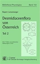 Desmidiaceenflora von Österreich, Teil 2 (Bibliotheca Phycologica. Vol. 102)