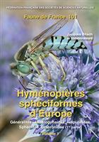 Hyménoptères sphéciformes d’Europe. Vol. 1: Generalites, Heterogynaidae, Ampulicidae, Sphecidae, Crabronidae (pt 1) (Faune de France 101)