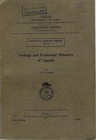 Geology and Economic Minerals of Canada: Annotated List of Economic Mineral Deposits in Canada, to Accompany Mineral Map of the Dominion of Canada, 1924
