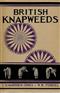 British Knapweeds: A Study in Synthetic Taxonomy