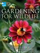 RSPB Gardening for Wildlife: A Complete Guide to Nature Friendly Gardening