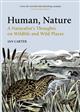Human, Nature: A Naturalist's Thoughts on Wildlife and Wild Places