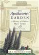 The Apothecaries' Garden A History of Chelsea Physic Garden