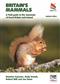 Britain's Mammals: A Field Guide to the Mammals of Britain and Ireland