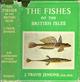 The Fishes of the British Isles both Freshwater and Salt