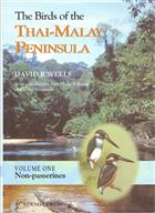 The Birds of the Thai-Malay Peninsula, Vol. 1: Non-Passerines