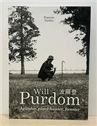 Will Purdom: Agitator, Plant-hunter, Forester
