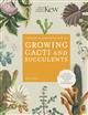 Kew Gardener's Guide to Growing Cacti and Succulents. Vol. 10