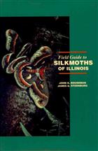 Field Guide to Silkmoths of Illinois